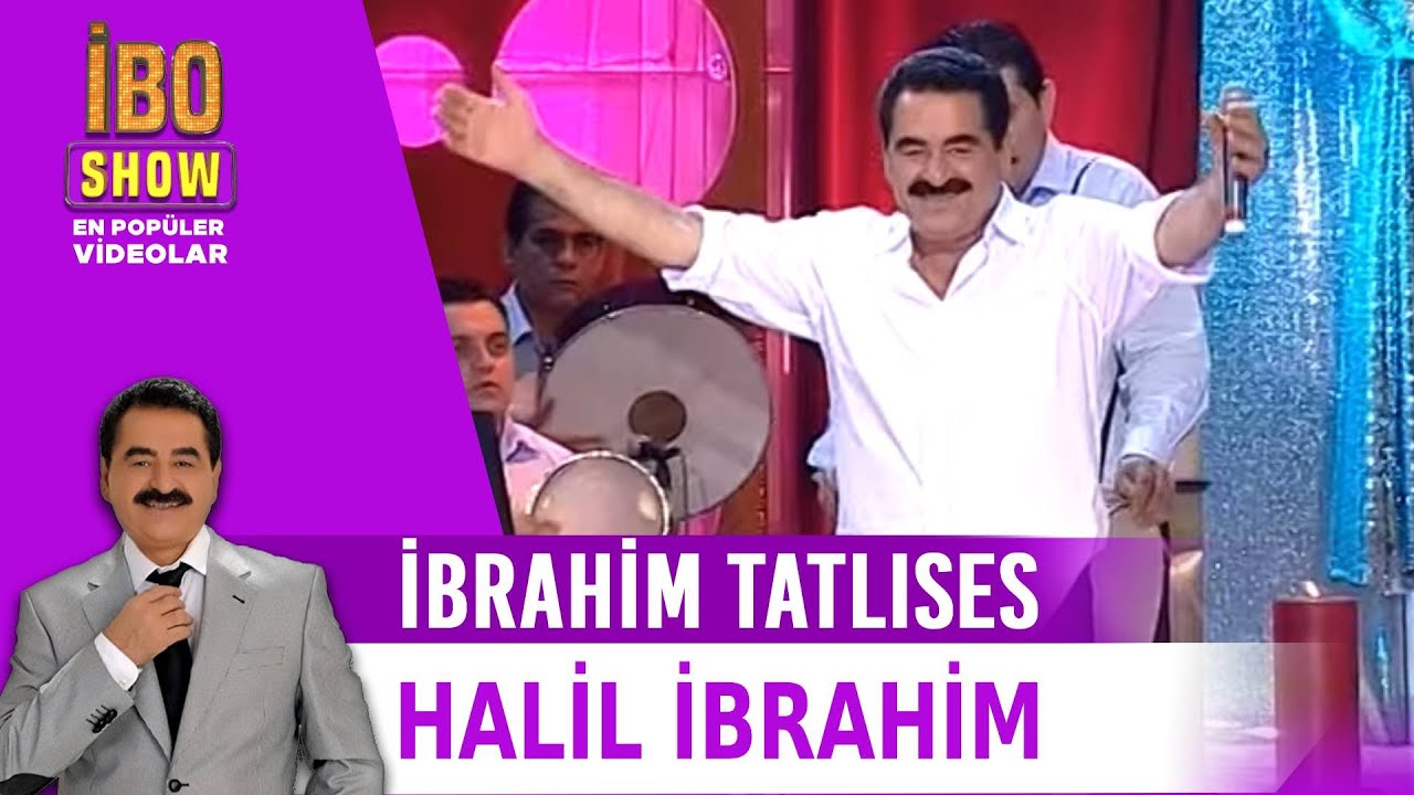 Halil İbrahim - İbrahim Tatlıses