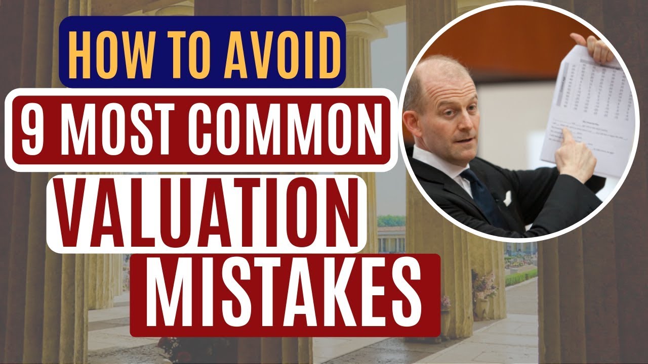 9 Valuation Mistakes and How to Avoid Them