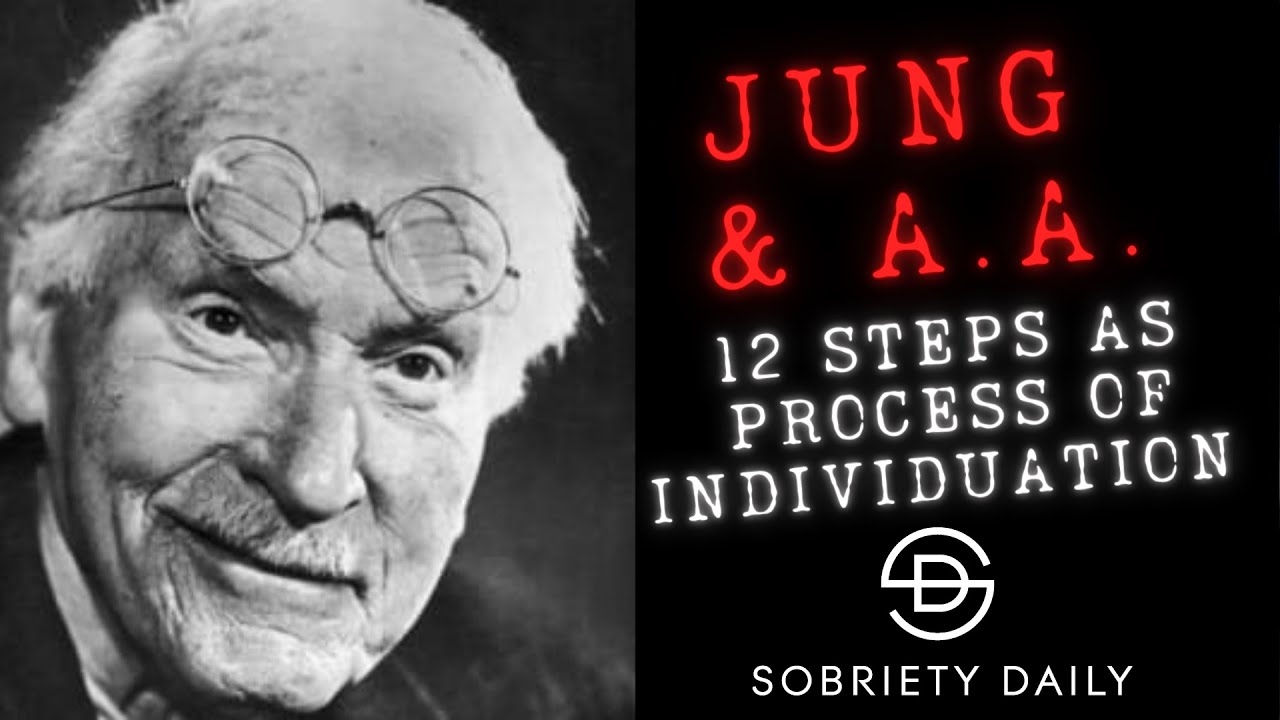 AA and Jung | Sobriety Daily | 12 Steps as Process to Individuation