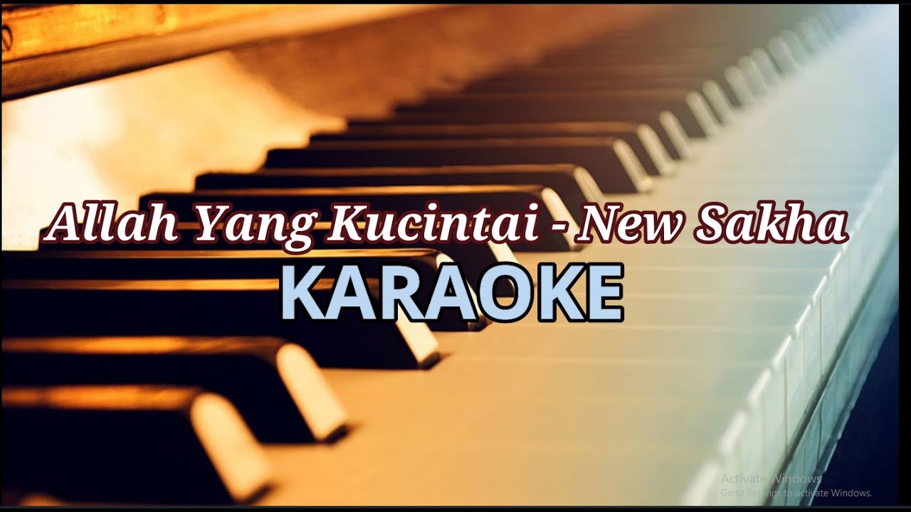 Allah Yang Kucintai - New Sakha | Karaoke