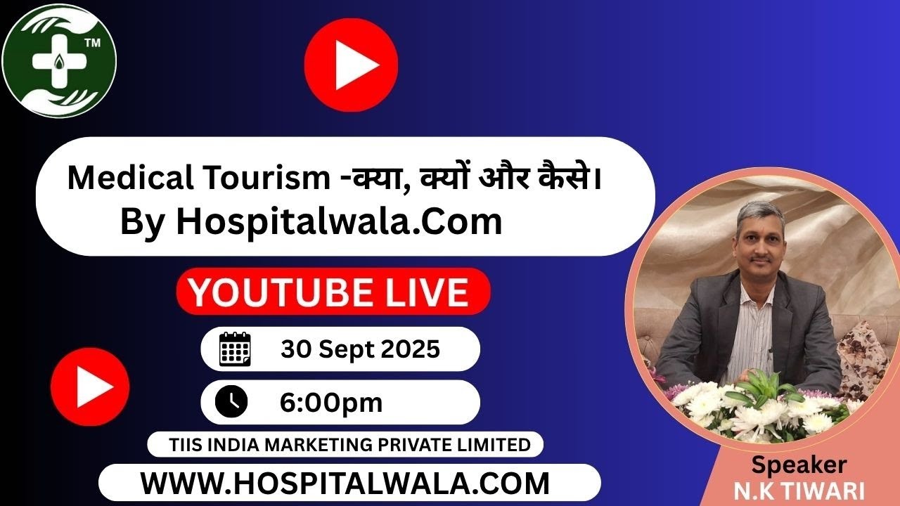 Medical Tourism - क्या, क्यों और कैसे। By Hospitalwala.Com |