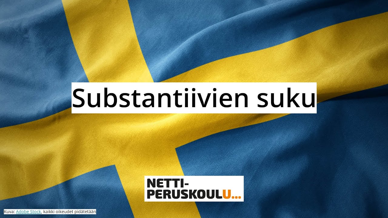 Ruotsi: Substantiivien suku (perusopetus)