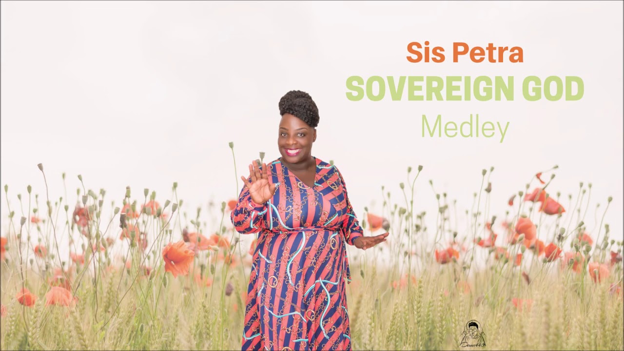 Petra Kaye  - Sovereign God Medley