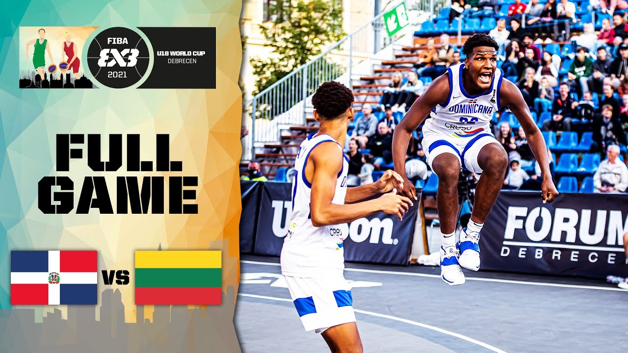 Dominican Republic v Lithuania | Men's - Full Game | FIBA 3x3 U18 World Cup 2021 | 3x3 Basketball