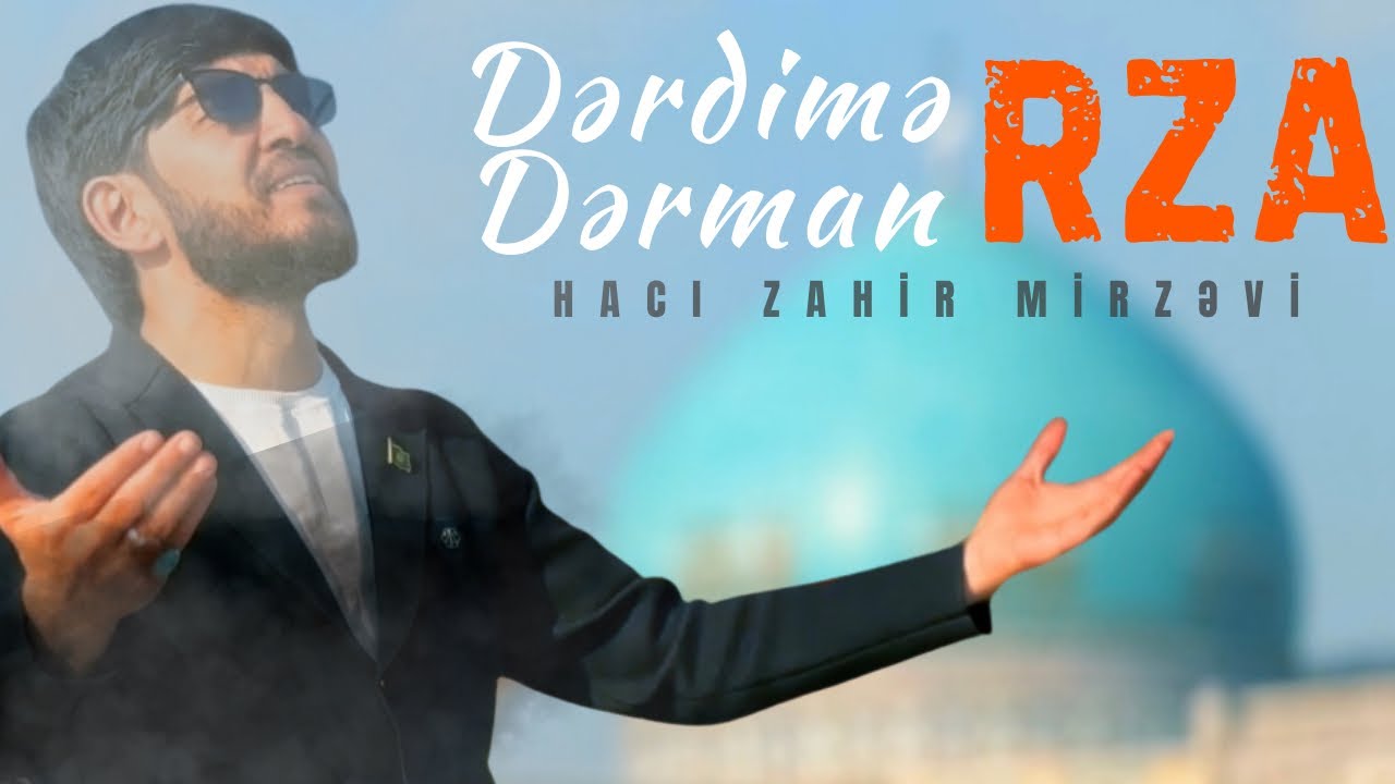 Haci Zahir Mirzevi- Ey Derdimə Derman Rza(2025)