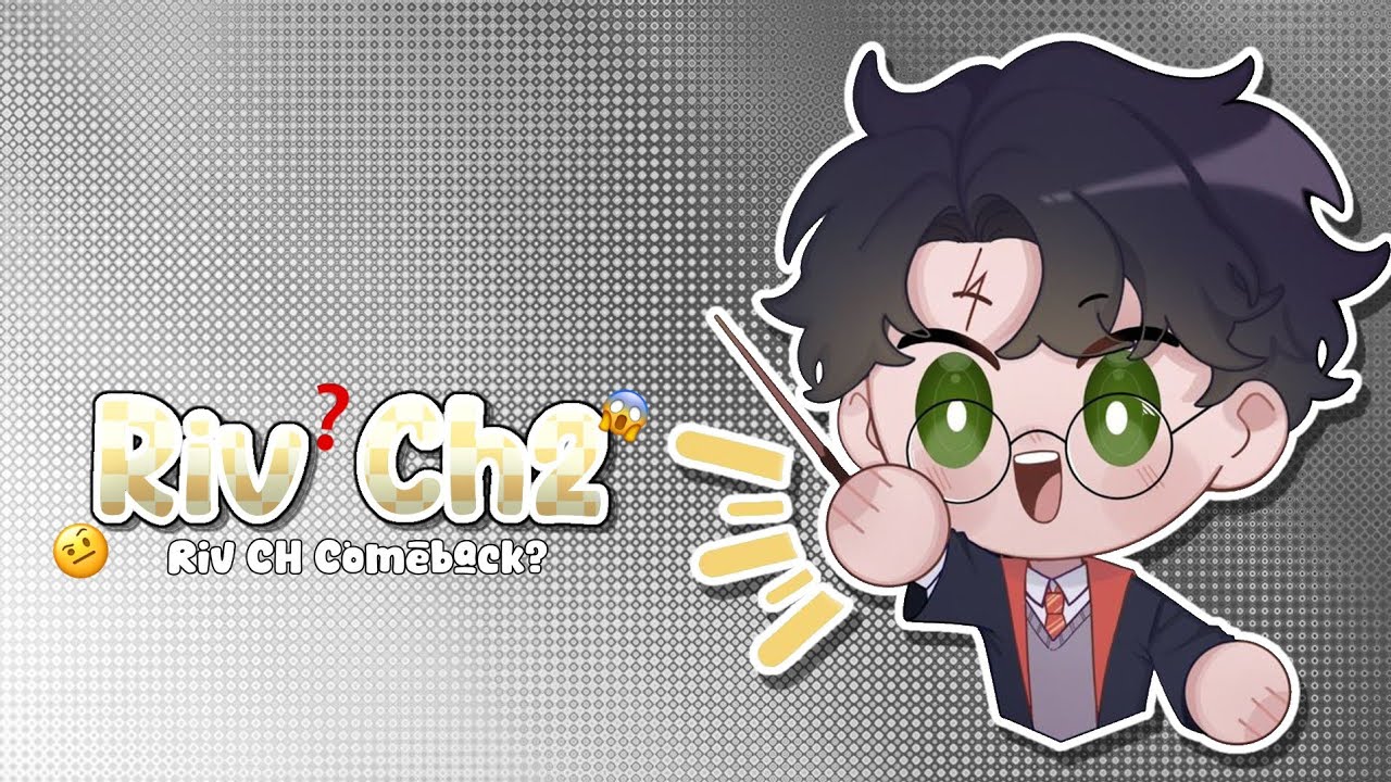 Riv CH Comeback?
