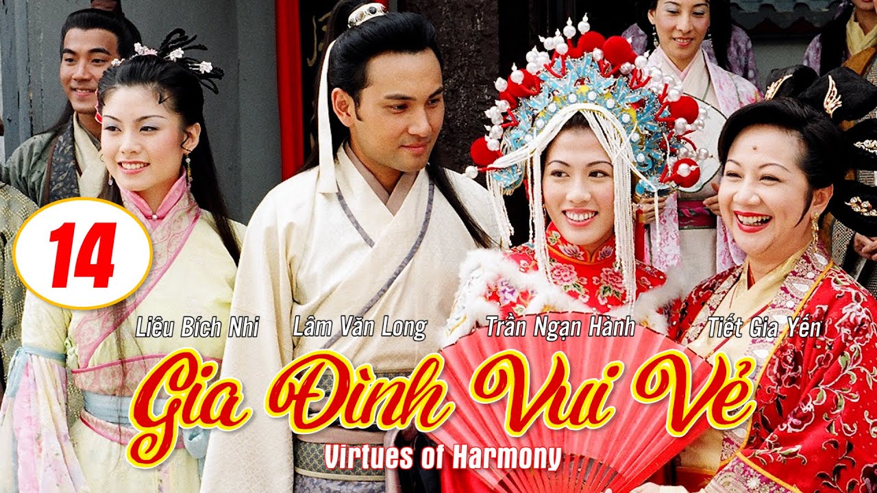 Gia Đình Vui Vẻ  (Virtues of Harmony)14/164 | Tiết Gia Yến, Lâm Văn Long, Tạ Thiên Hoa | TVB 2001