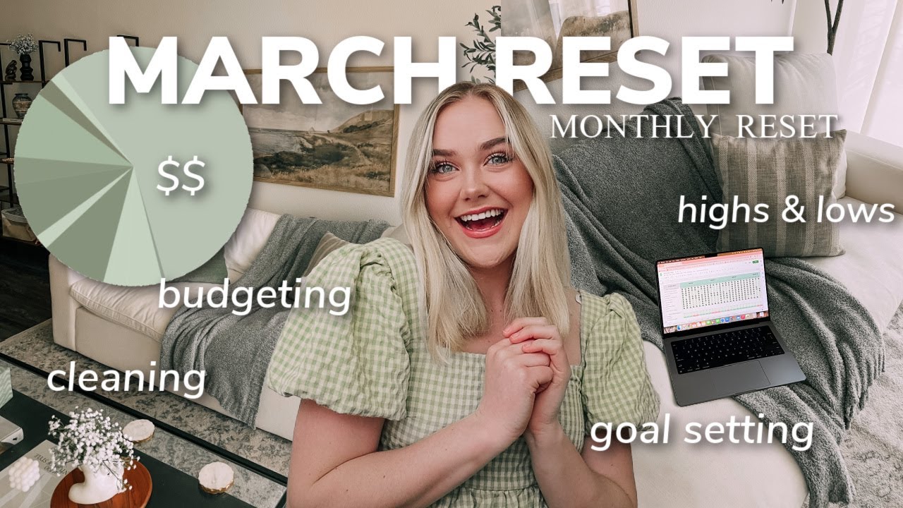 MARCH MONTHLY RESET: goal setting, budgeting, cleaning, highs & lows
