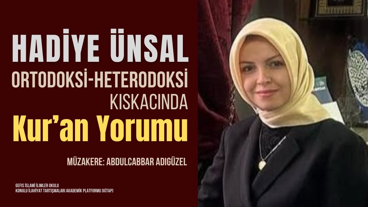 Hadiye Ünsal - Ortodoksi-Heterodoksi Kıskacında Kur’an Yorumu