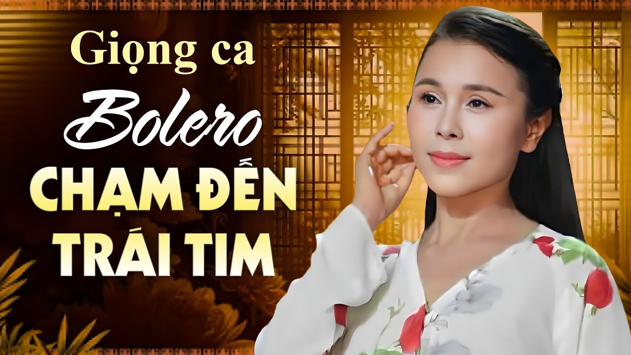 Giọng Ca Bolero CHẠM ĐẾN TRÁI TIM Người Nghe | Tuổi Nàng 15, Thư Tình Em Gái...