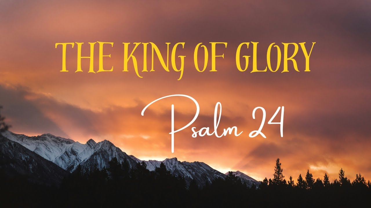 The King of Glory | Who may ascend to the LORD’s hill? Psalm 24 #Psalms #ChristianMusic