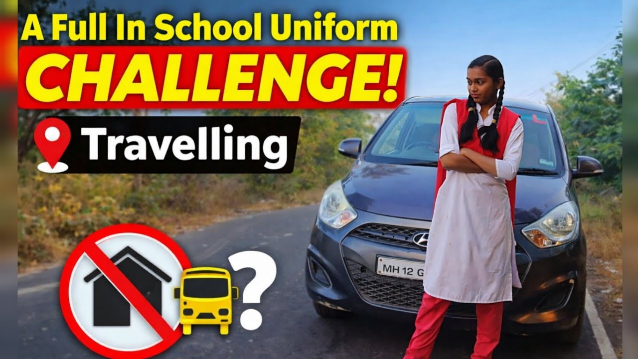 A Full Day In School Uniform | Challenge Travelling 