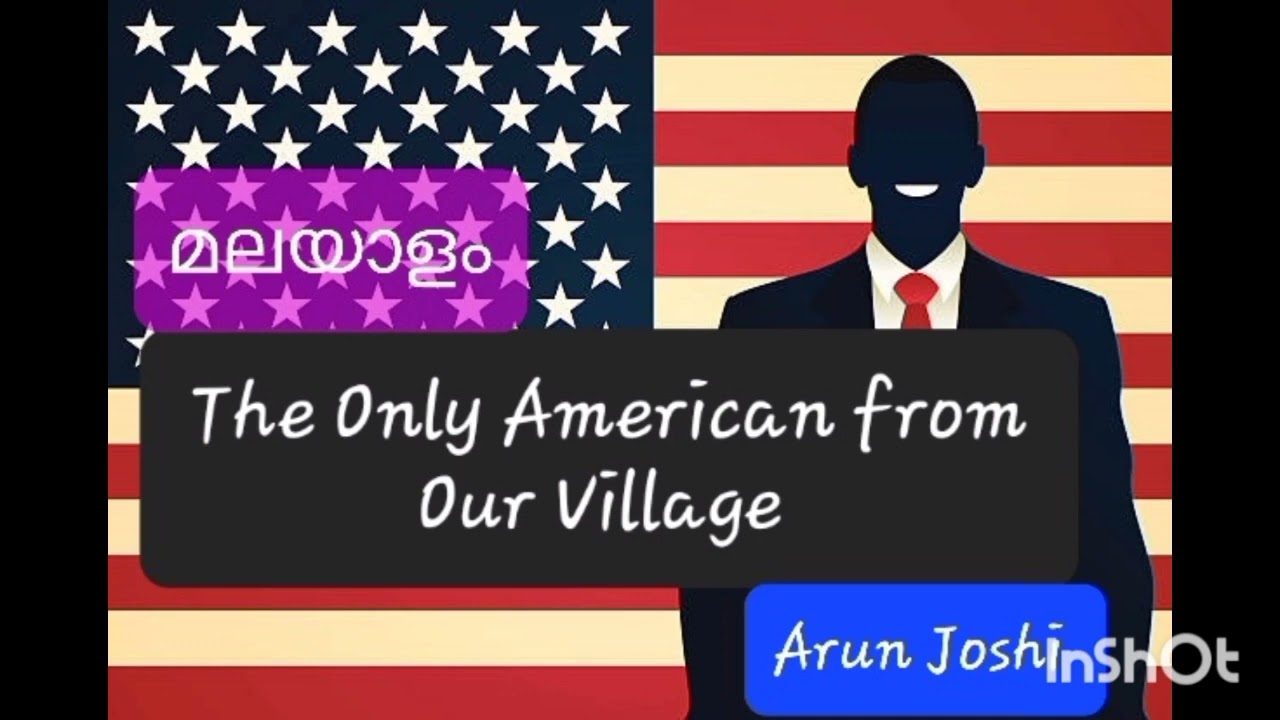 The Only American from Our Village Malayalam Summary& Theme, Arun Joshi. meg 07
