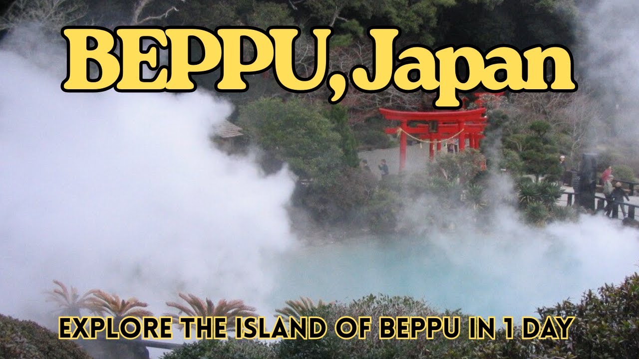 1 Day in Beppu, Japan | Sunflower Ferry, Hot Springs & Mt. Tsurumi