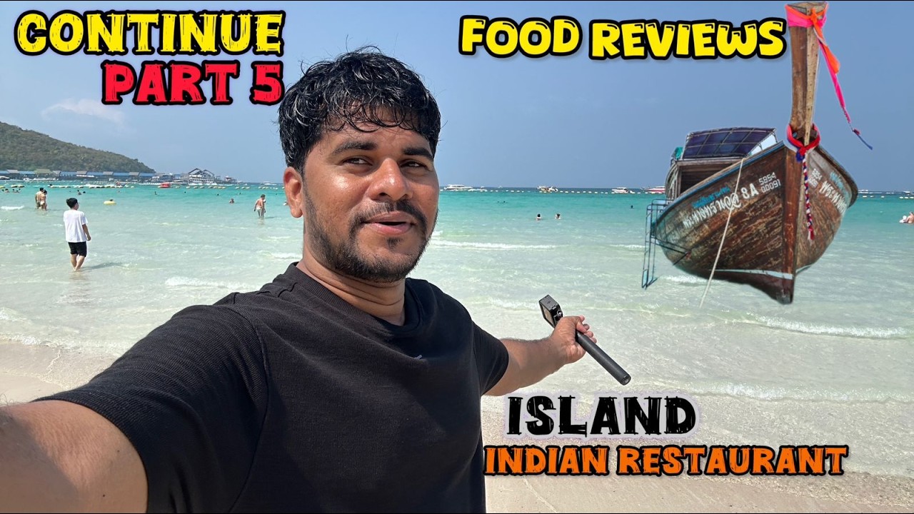 இப்படி ஒரு Island thailand 💥 Bye Bye 😢 India restaurant 💥 Part 5