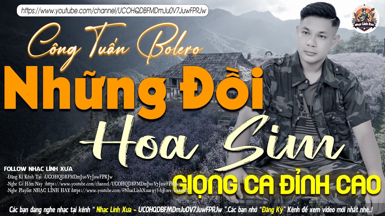 NHỮNG ĐỒI HOA SIM ➤LK NHẠC LÍNH TUYỂN CHỌN Mới Nhất✔️TOÀN BÀI HAY Bất Hủ 1 Thời-CÔNG TUẤN BOLERO