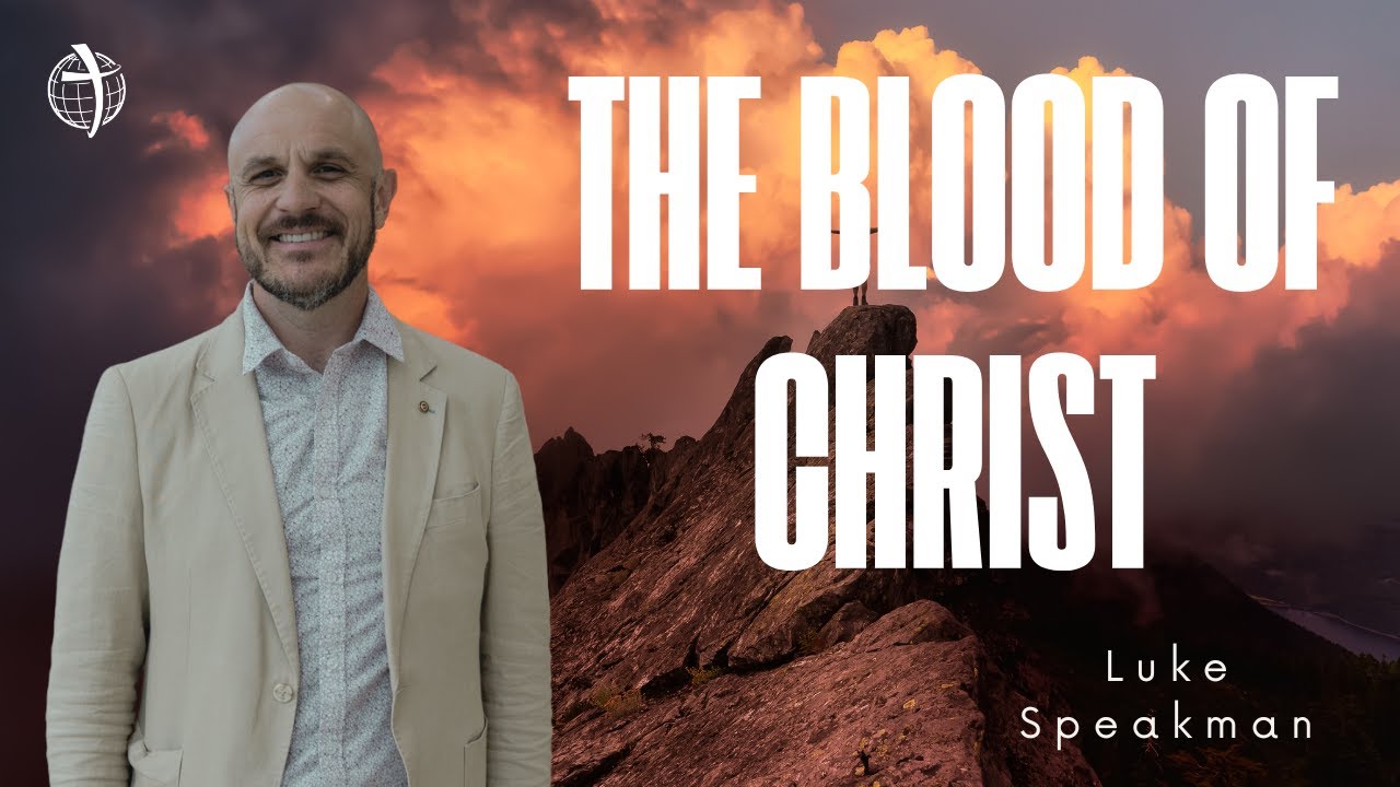 The Blood Of Christ | Luke Speckman