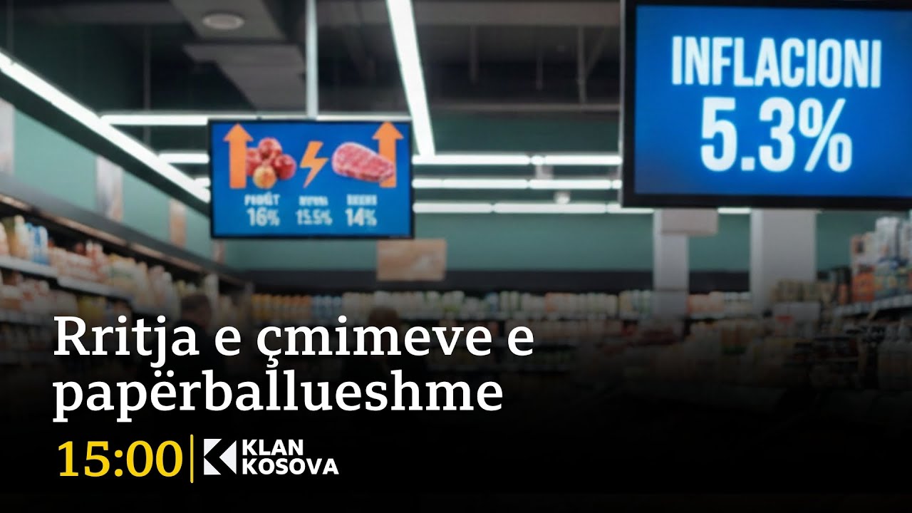 Inflacioni n&euml; Kosov&euml; - Rritja e &ccedil;mimeve e pap&euml;rballueshme