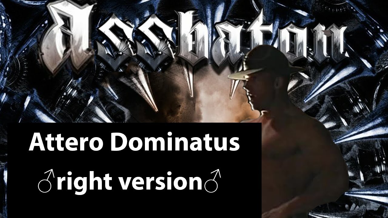 Sabaton / RADIO TAPOK : Attero Dominatus  (right version)