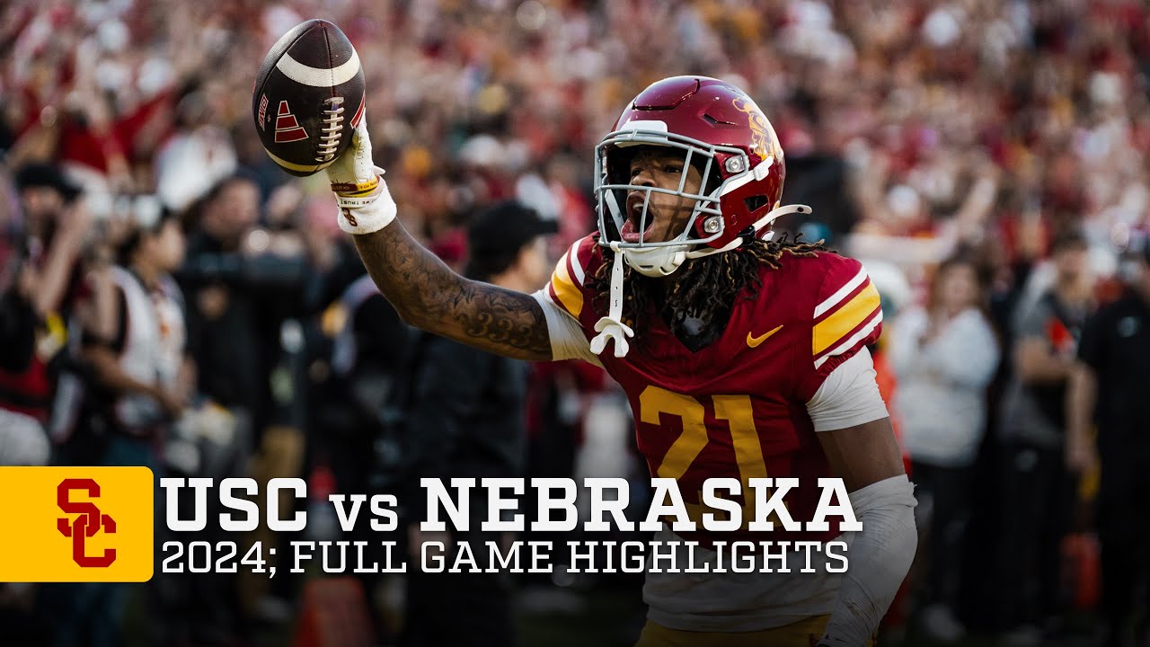 2024 USC Football: vs. Nebraska (Full Game Highlight)