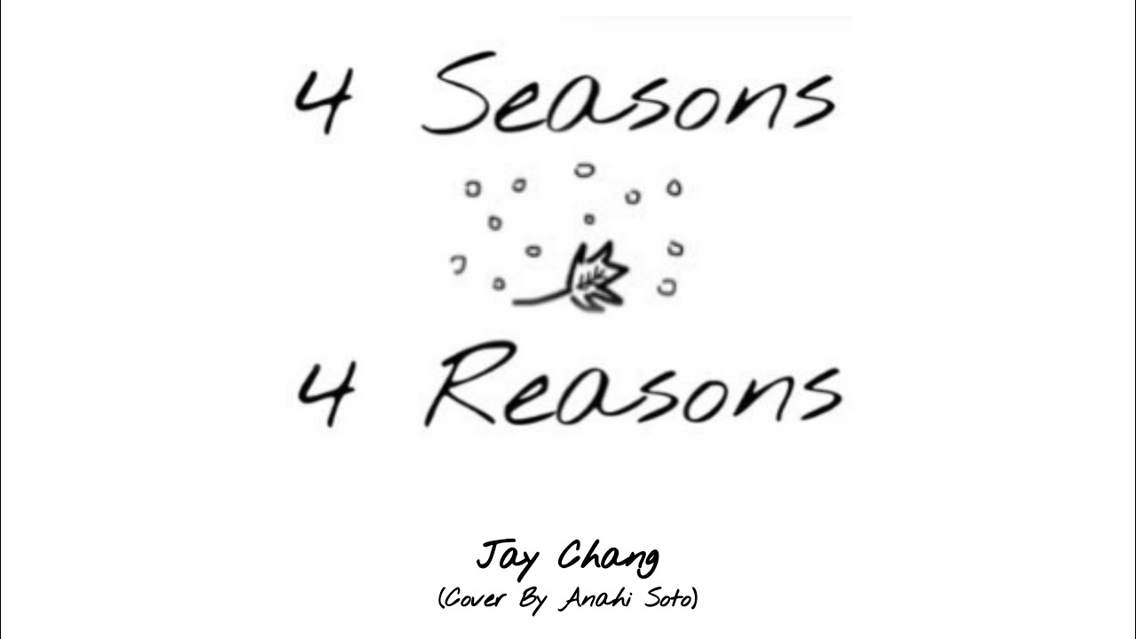 Fours Seasons by Jay Chang (Cover By Anahi Soto)