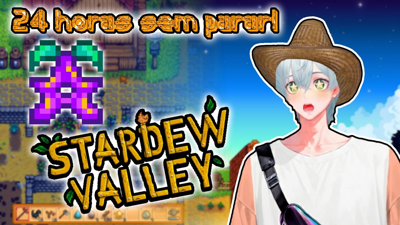 VTUBER BR | 24 HORAS DE STARDEW VALLEY SEM PARAR!