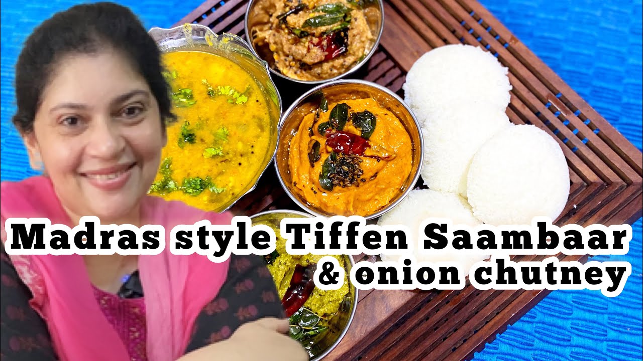 Madras Style Tiffen Saambaar and onion chutney