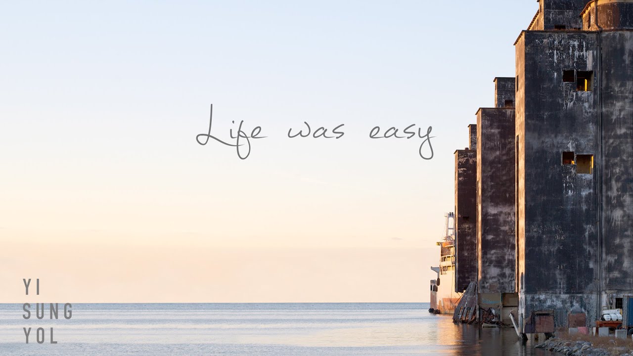 이승열 YI SUNG YOL 'Life was easy' (Official Lyric Video)