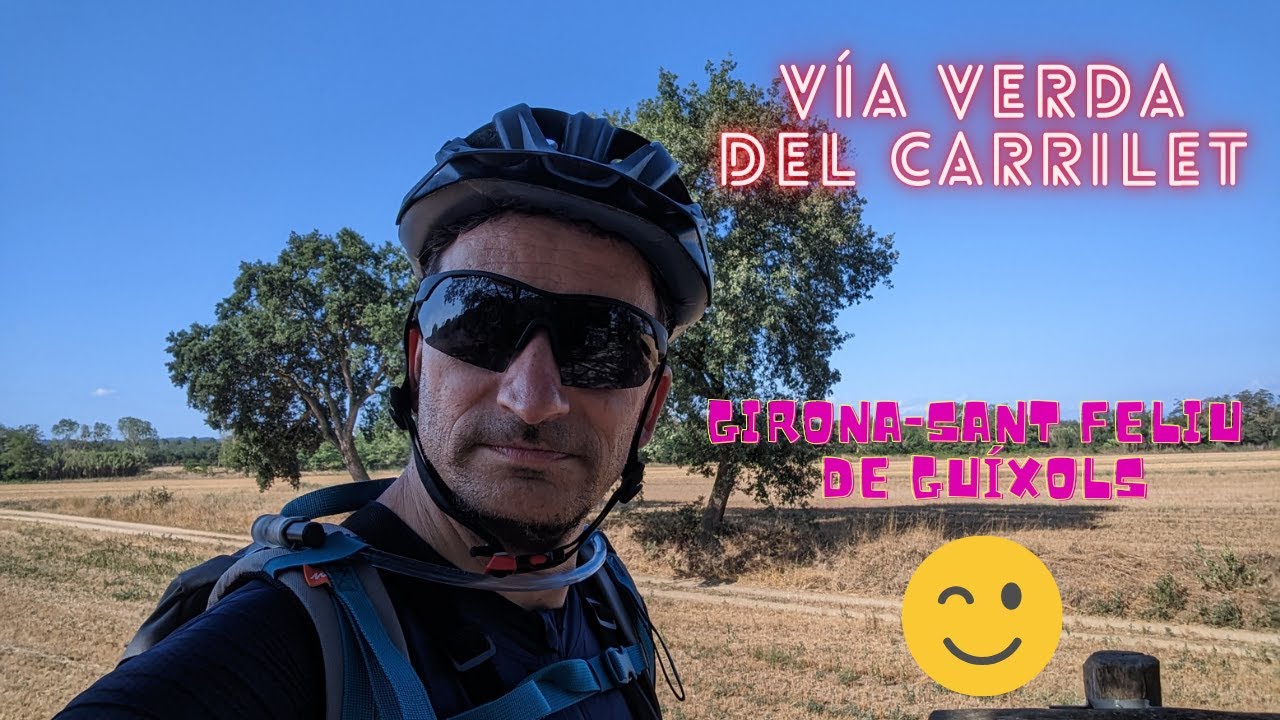 VÍA VERDA DEL CARRILET (GIRONA - SANT FELIU DE GUÍXOLS) I #32 👊