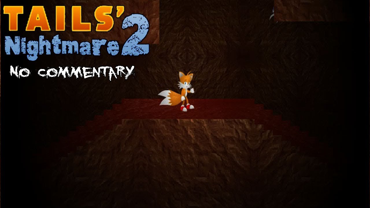 Tails Nightmare 2 - Full Gameplay - No Commentary