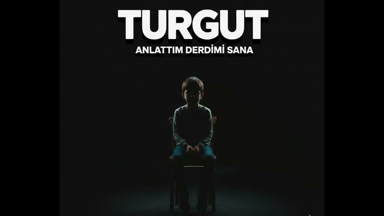 Turgut - Anlattım Derdimi Sana 