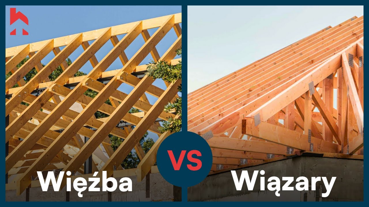 Wiązary Czy Więźba Tradycyjna? Wszystko Wyjaśniam