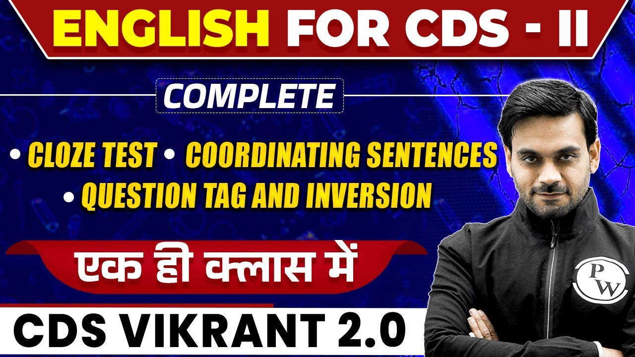 CDS English: Cloze Test, Coordinating Sentences, Question Tag and Inversion | CDS Free Preparation