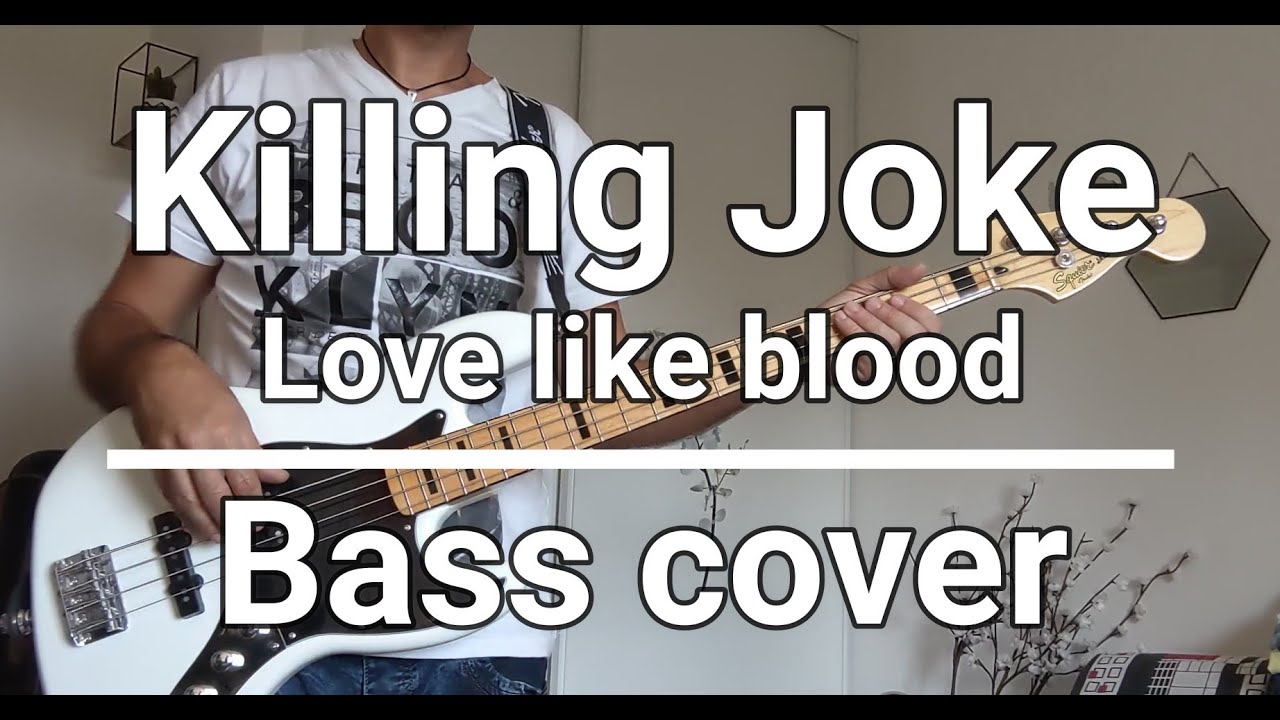 Killing Joke - Love like blood Bass cover