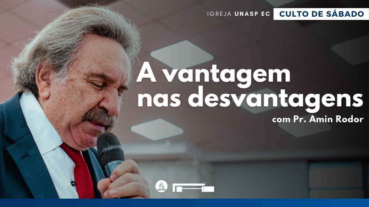 A vantagem nas desvantagens com Pr.Amin Rodor