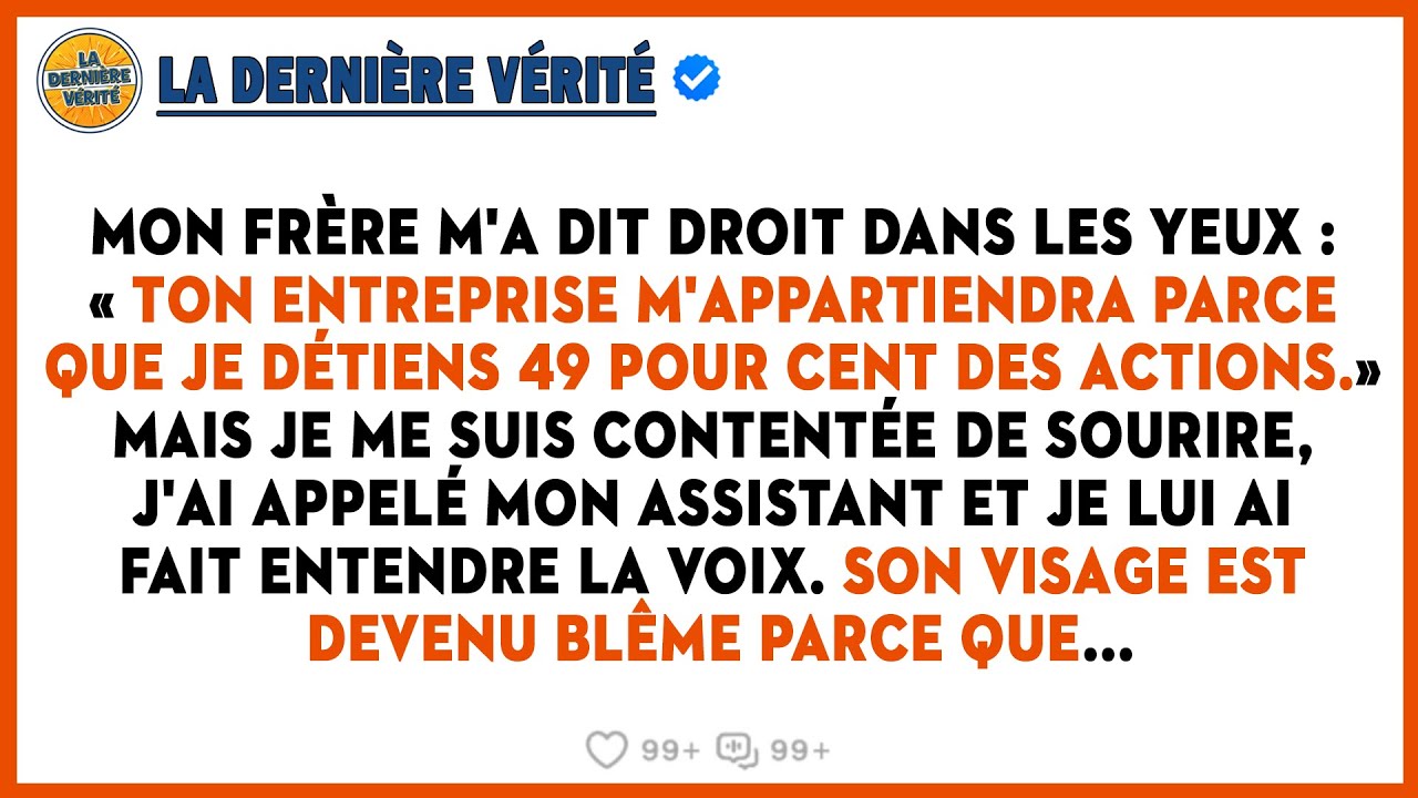 Mon Frère M'a Dit Droit Dans Les Yeux: « Ton Entreprise M'appartiendra Parce Que Je Détiens 49...