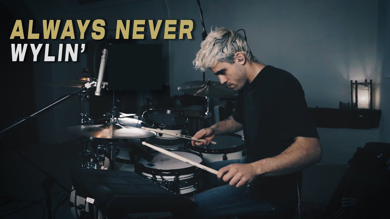 Always Never - Wylin&rsquo; | Drum Remix by Giovanni Cilio