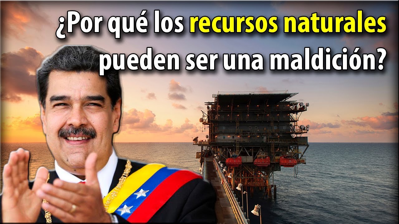 RECURSOS NATURALES: ¿por qué pueden impedir el desarrollo de un país?