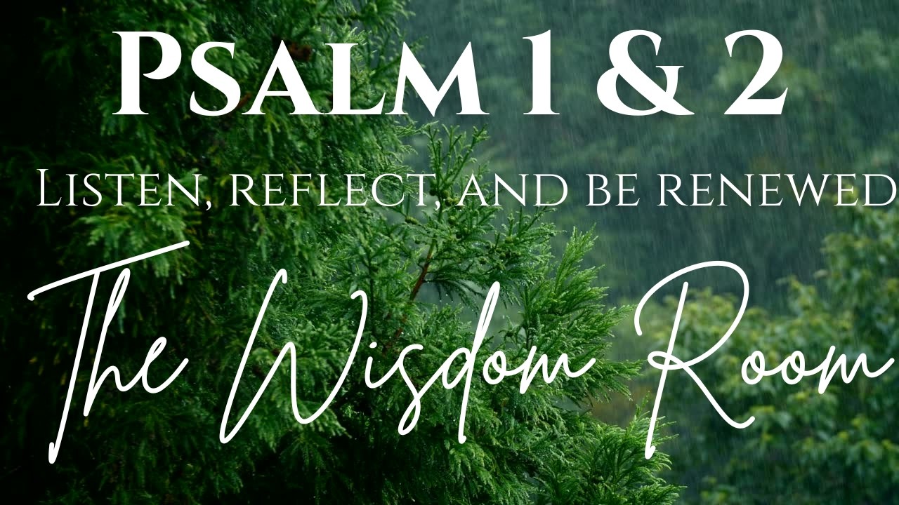 Listen to Psalms 1 and 2 - Peaceful Narration of God’s Word (Holy Bible)