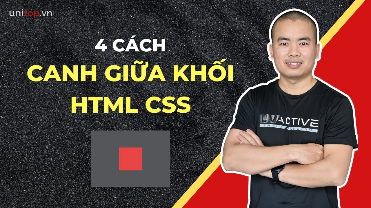 4 cách CĂN GIỮA khối trong html css có thể bạn chưa biết | Học html css cơ bản
