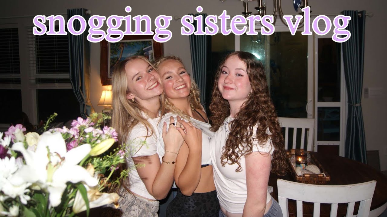Snogging Sisters Vlog