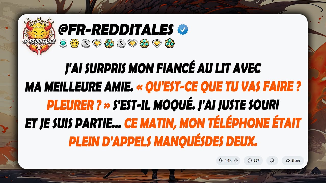 J'ai surpris mon fiancé au lit avec ma meilleure amie. « Qu'est-ce que tu vas faire ? Pleurer ? »