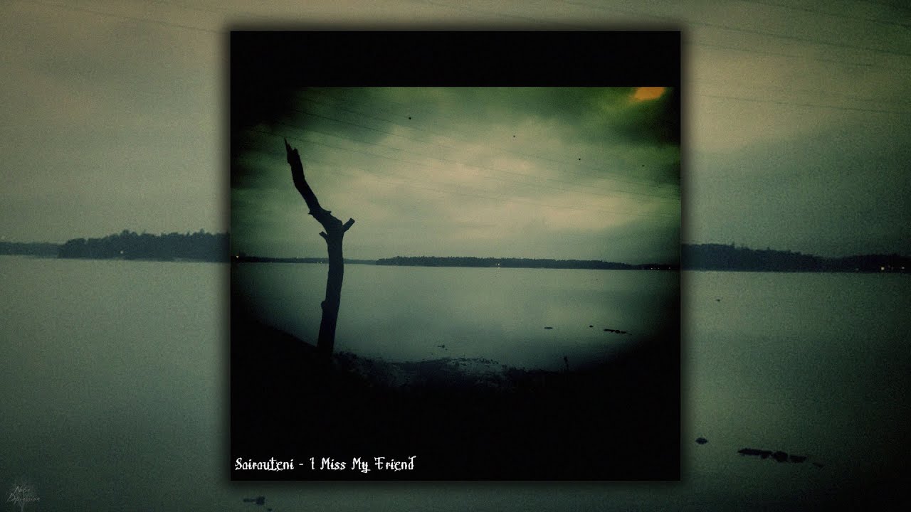 Sairauteni - I Miss My Friend (Single) (2023) @SairauteniBand