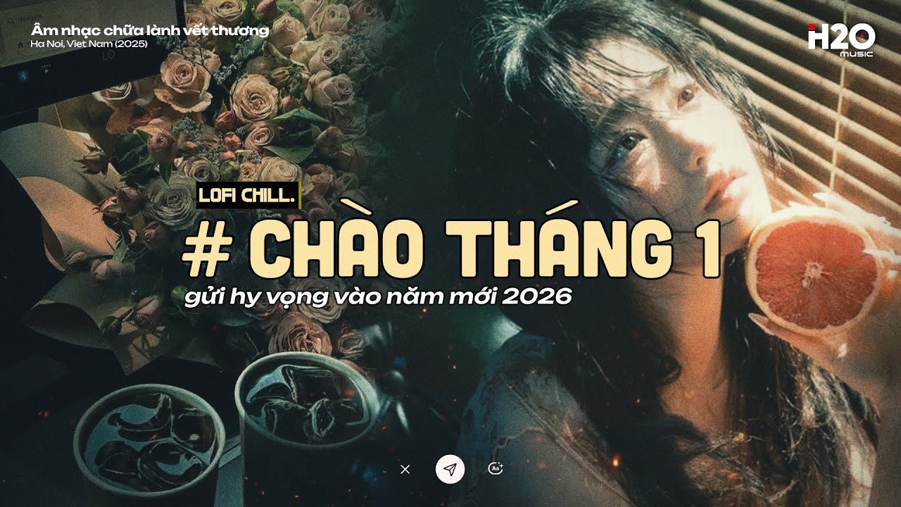 𝐏𝐥𝐚𝐲𝐥𝐢𝐬𝐭 Chào Tháng 1 ~ Gửi Hy Vọng Vào Năm Mới ✨ Playlist Lofi Chill Nhẹ Nhàng Chào Năm Mới