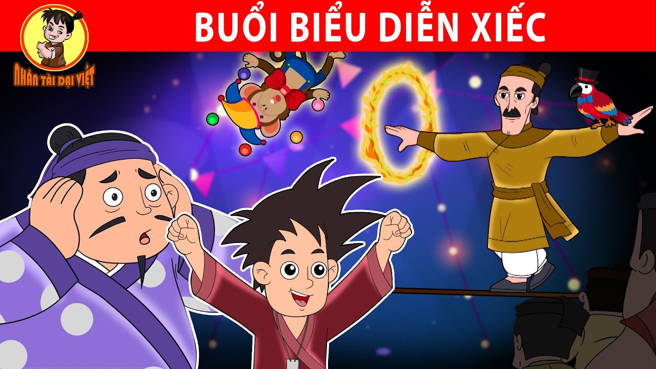BUỔI BIỂU DIỄN XIẾC - Nhân Tài Đại Việt - Phim hoạt hình - Truyện Cổ Tích Việt Nam