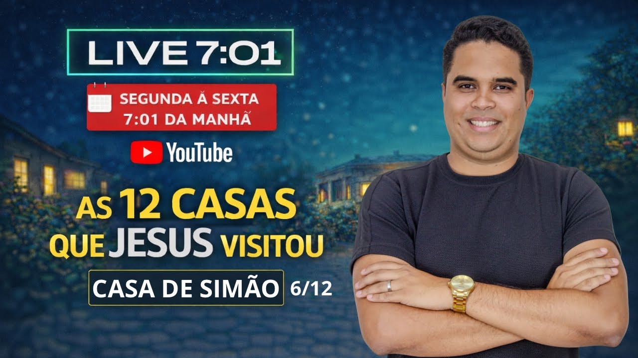 Live 7e1 com o Pr. Raphael Martins - 12 Casas que Jesus visitou (Casa de Simão) 6/12