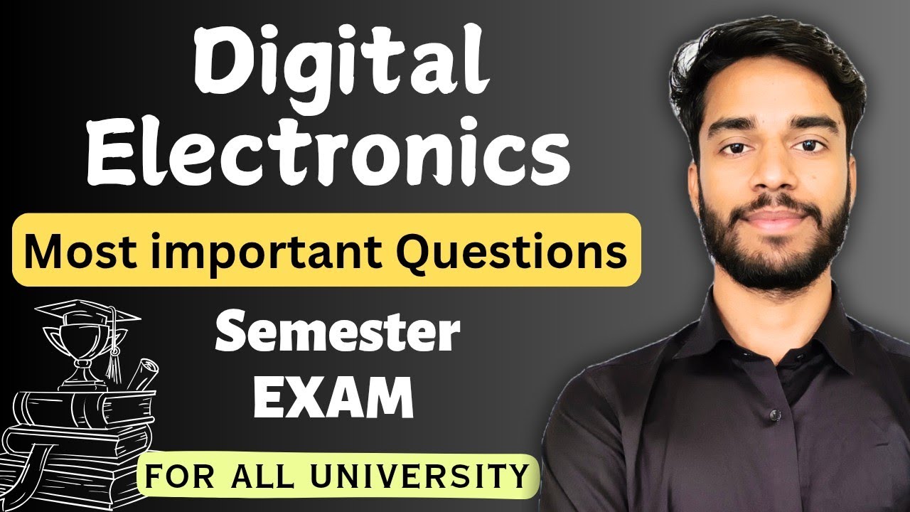 Digital Electronics Important Questions | Digital Logic | Semester Exam