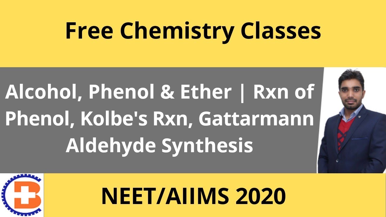 Alcohol, Phenol & Ether L-03 Rxn of Phenol, Kolbe's Rxn, Gattarmann Aldehyde Synthesis CL-78 😃