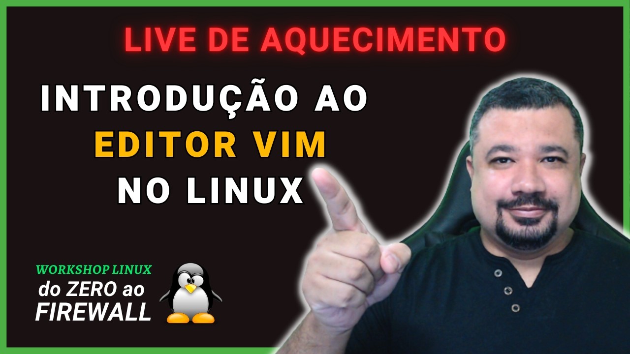 Introdução ao Editor VIM no Linux | Aquecimento Workshop Linux