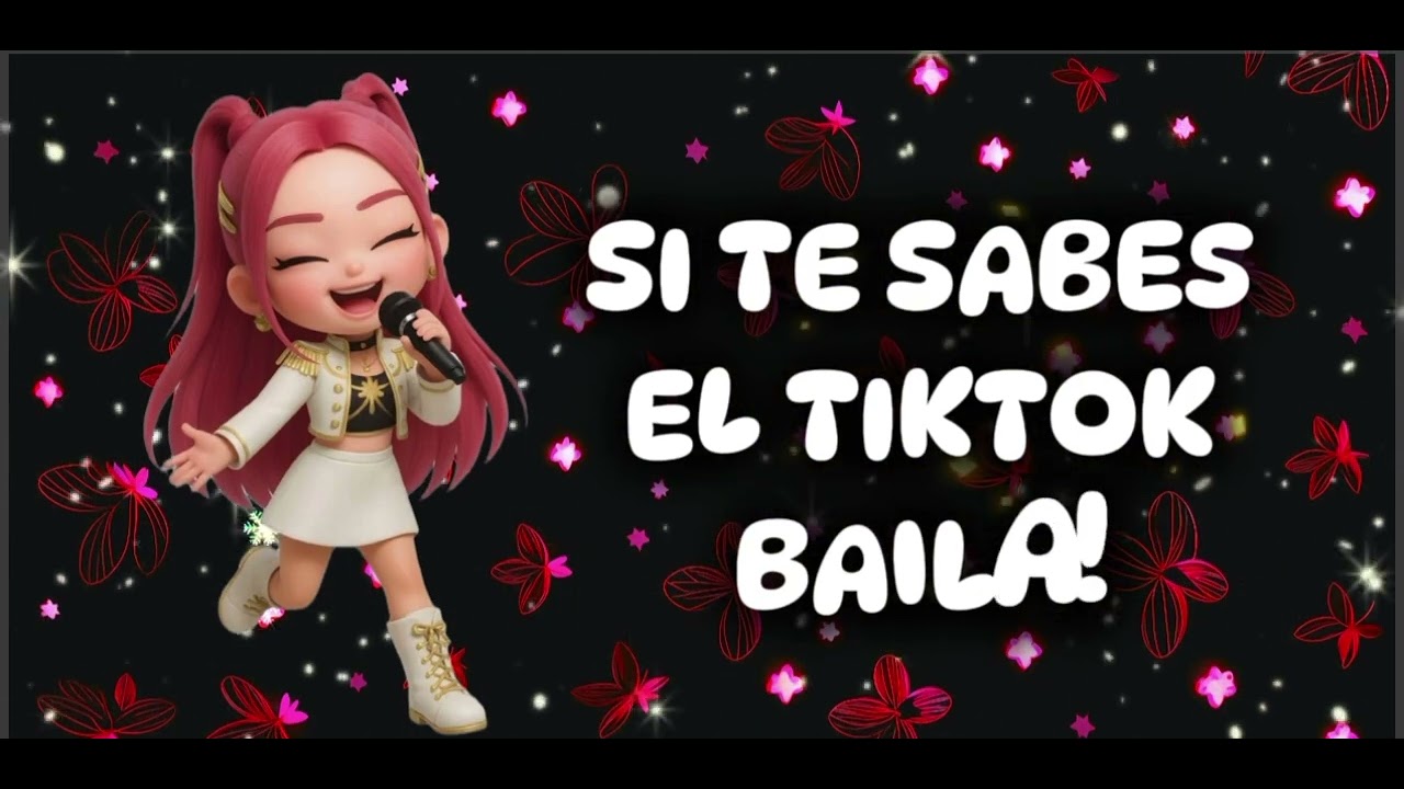 SI TE SABES EL TIKTOK BAILA 